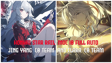 Honkai Star Rail  MOC 10  Jing yuan e0 Team and Clara e0 Team Full Auto