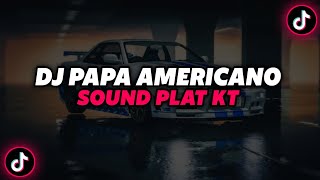 DJ Papa Americano Sound Plat Kt ( Slowed & Reverb )🎧