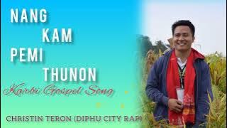 Nang Kam Pemi Thunon - Diphu City Rap Christin Teron