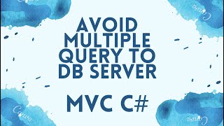 AVOID MULTIPLE REQUEST TO DB SERVER IN MVC C# | LahilaTech Programming Tutorial