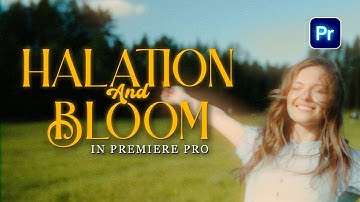 Cinematic BLOOM + HALATION Effect in Premiere Pro (No Plugins!)