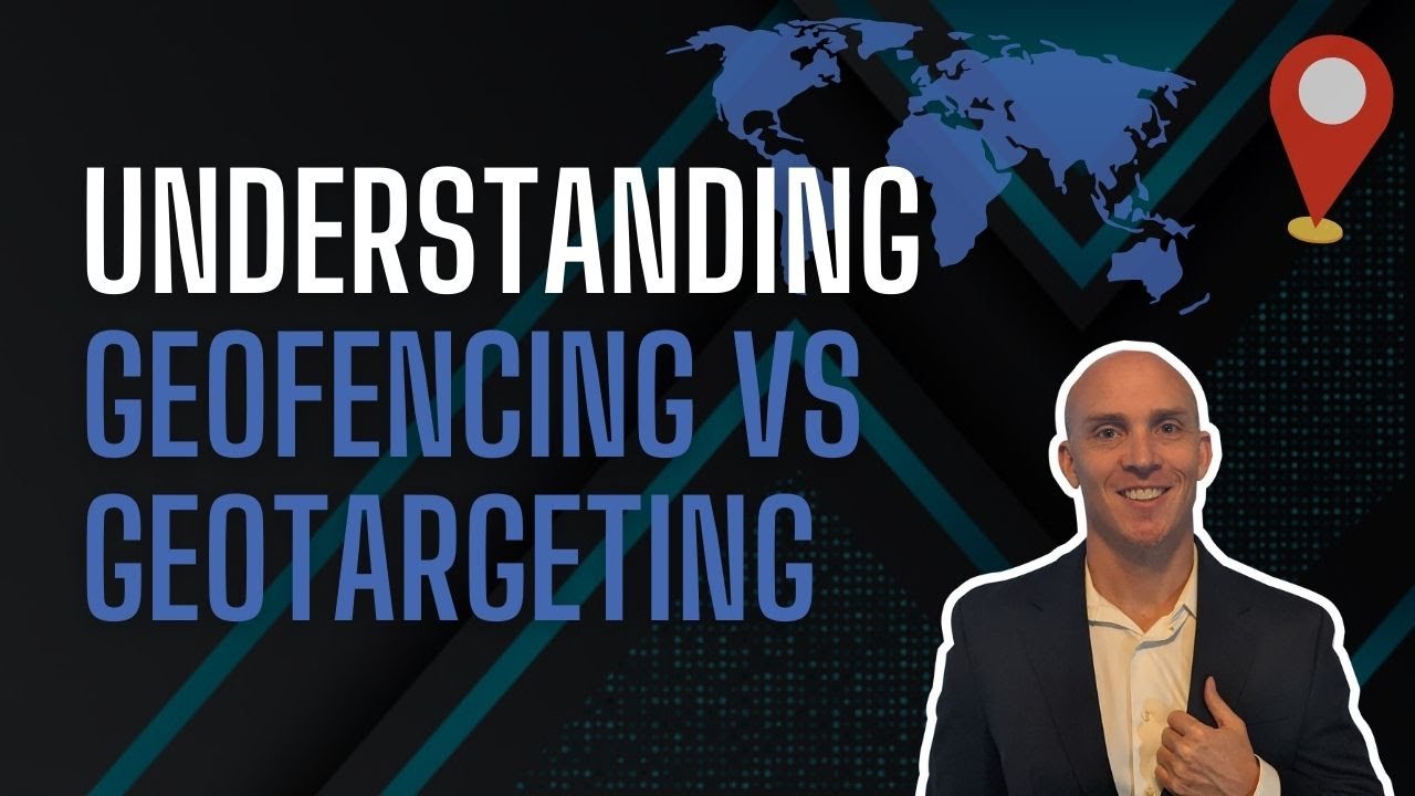 Understanding Geofencing Vs Geotargeting YouTube