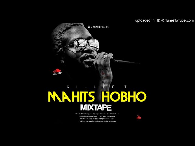 KILLER T - MAHITS HOBHO SINGLES MIXTAPE - MIXED BY DJ LINCMAN +