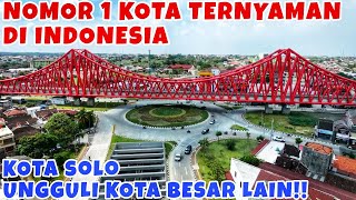 PERINGKAT 1 KOTA TERNYAMAN DI INDONESIA‼️Kota Solo Jadi Pilihan Utama Masyarakat 