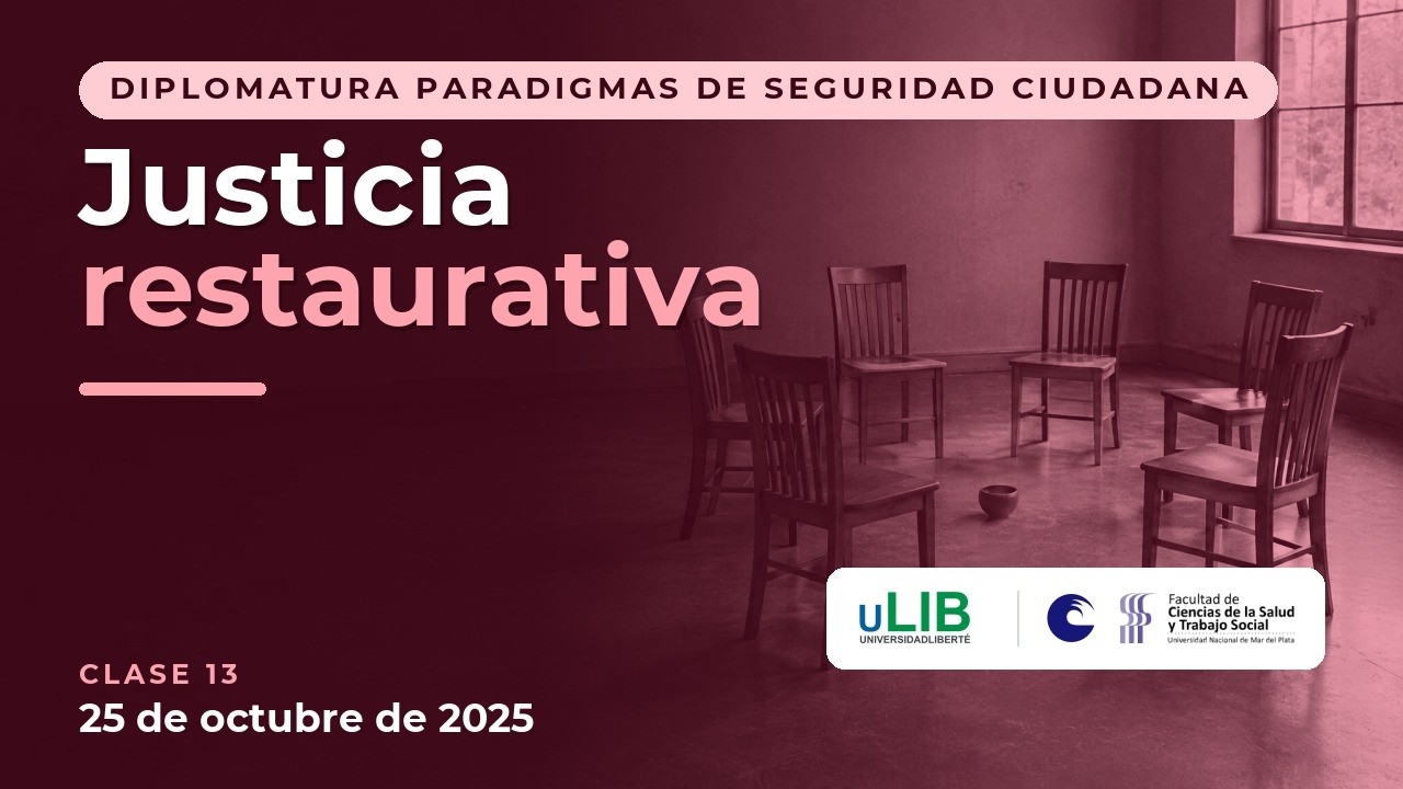Clase 13 - Justicia Restaurativa - Sábado 25/10/2025