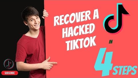 HOW TO RECOVER A HACKED TIKTOK IN 4 STEPS