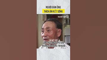 Người đàn ông thích ăn r.ế.t sống