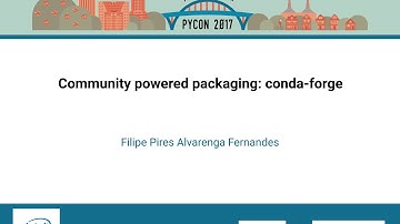 Filipe Pires Alvarenga Fernandes   Community powered packaging conda forge   PyCon 2017