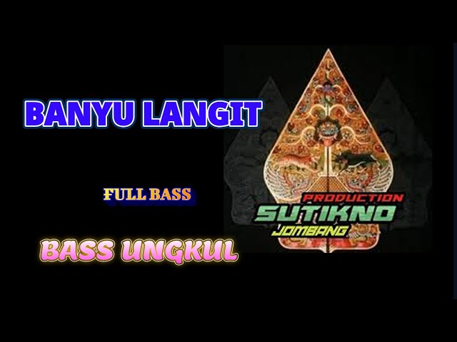 DJ BANYU LANGIT BASS UNGKUL class=