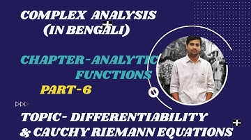Complex Analysis,Part-6(Differentiability & Cauchy Riemann Equations), In Bengali