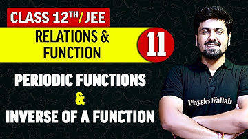 Relation and Function 11 : Periodic Functions And Inverse of a Function | Class 12th/JEE