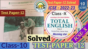 ICSE-10|Total English 2022-23|Solved Test Paper-12 🔥 Morning star total english solutions-Class-X