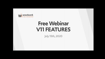 Woodwork for Inventor V11 webinar /2020 July 15th/