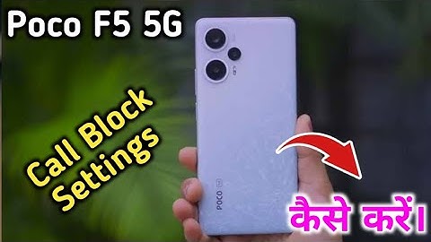 Poco F5 5G  blacklist setting, how to block contact number in Poco F5 5G,contact number block kaise