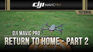 DJI Mavic Pro / Return to Home (Tutorial) Part 2