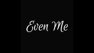 Video thumbnail of "TRIUMPHANT QUARTET - EVEN ME (OFFICIAL LYRIC VIDEO)"