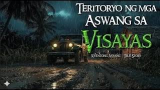TATLONG BABAENG DAYO SA VISAYAS   Tagalog Horror Stories   Kwentong Aswang True Stories