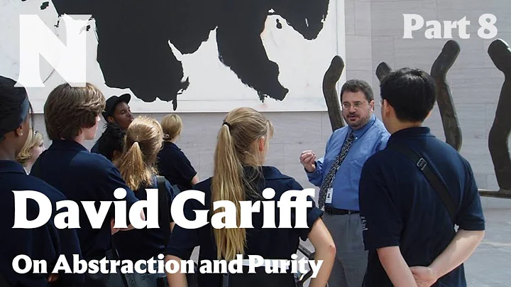 David Gariff on Abstraction and Purity, Part 8