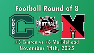 Canton Boys Varsity Football vs Marblehead - Round of 8 11/14/25