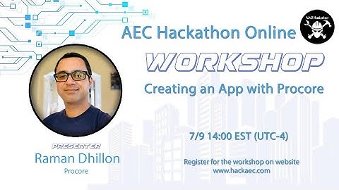 AEC Hackathon Online Workshop: Creating an App with Procore