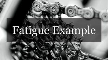 Fatigue Example - Machine Component Design