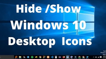 How to Hide / Show Desktop icons in Windows 10