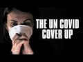THE UN LAB LEAK COVER UP?