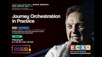 Journey Orchestration (JO) in Practice II by Ray Gerber at Thunderhead.