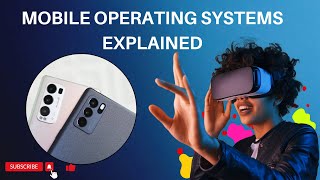 MOBILE OPERATING SYSTEMS EXPLAINED