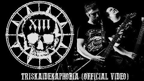 XIII  - Triskaidekaphobia (Official Music Video)