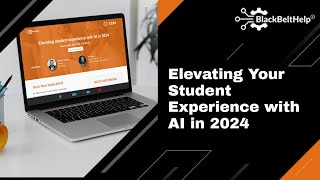 Tech Talk hosted by #BlackBeltHelp on Elevating Your Student Experience with AI in 2024