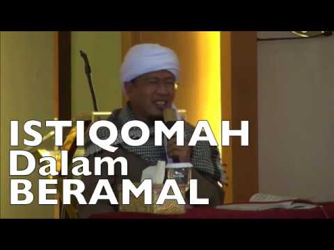 CERAMAH AA GYM ISTIQOMAH DALAM BERAMAL