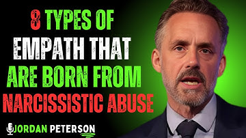 8 Types of Empath That Are Born Out of Narcissistic Abuse | Jordan Peterson Motivational Speech