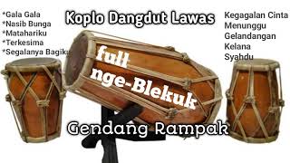 Gala Gala-Nasib Bunga-Matahariku, Gendang Rampak full Blekuk