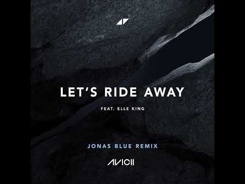 Let S Ride Away Jonas Blue Remix Extended Mix 