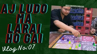 Aj to Ludo ma Larai ho gai | Wasif Vlog| Vlog No: 07|