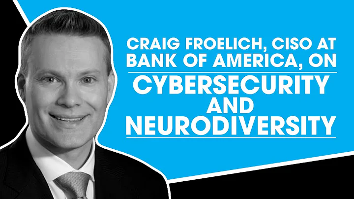 Craig Froelich, CISO at Bank of America, on Cybers...