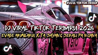 DJ MASHUP CAMPURAN EVADE AKIMILAKU VIRAL TIKTOK TERBARU SLOW MENGKANE 2026