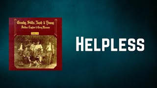 Crosby, Stills, Nash &amp; Young - Helpless (Lyrics)