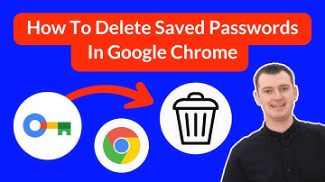 How To Delete Saved Passwords In Chrome