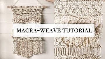 How To: Macra-Weave Tutorial