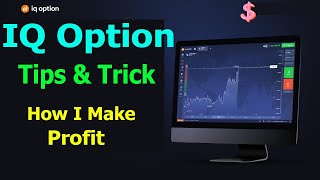 New IQ Option Trading Tips and Trick | How I Made Profit Today