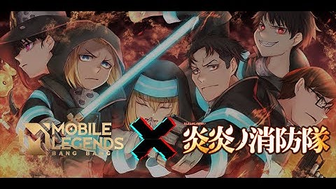 INTRO MOBILE LEGENDS X FIRE FORCE