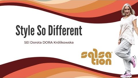 STYLE SO DIFFERENT - Salsation® Choreography by Dorota DORA Królikowska