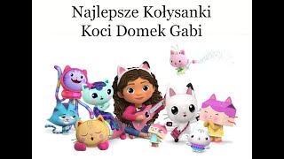 Download Lagu Najlepsze Polskie Kołysanki - Koci Domek Gabi - Kołysanki dla Dzieci - Polskie Kołysanki MP3 Download Lagu Najlepsze Polskie Kołysanki - Koci Domek Gabi - Kołysanki dla Dzieci - Polskie Kołysanki MP3