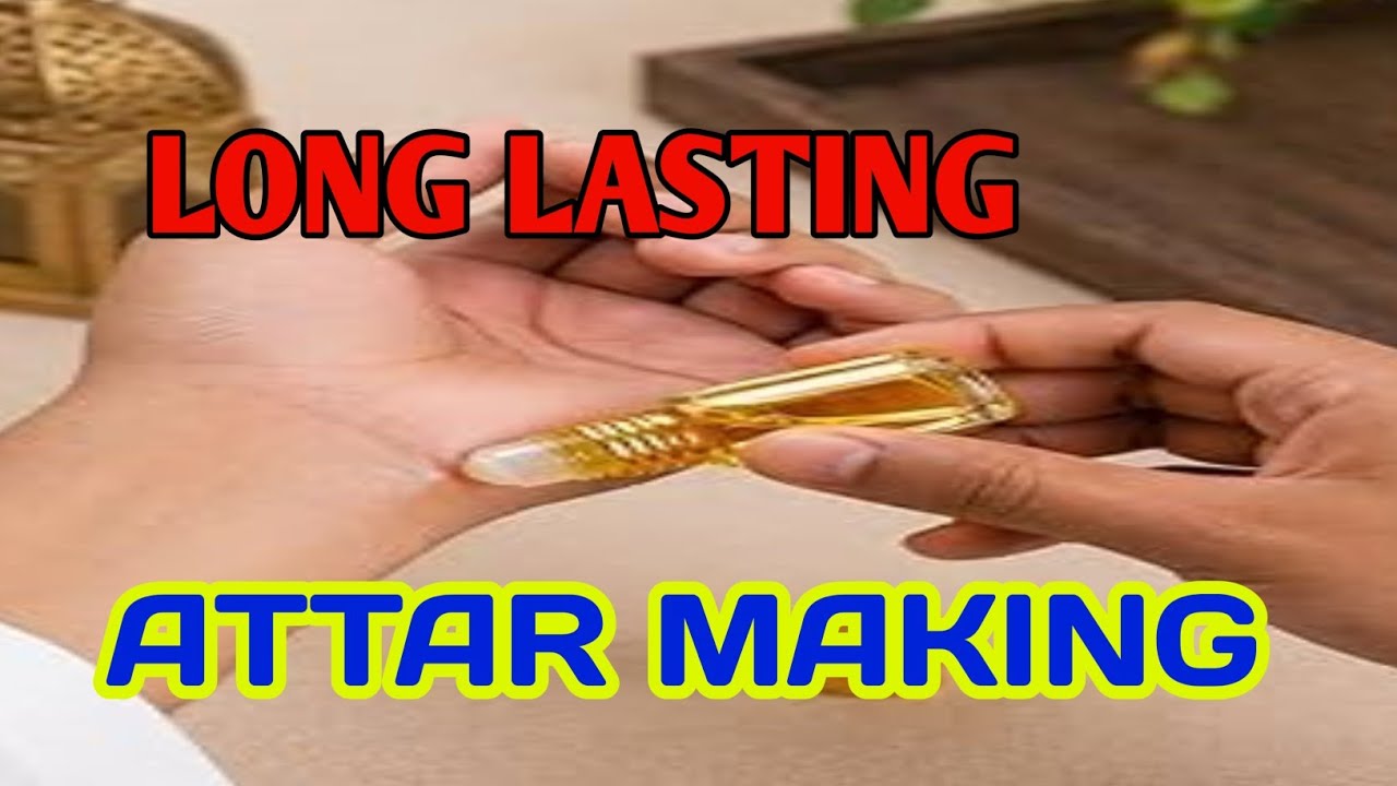 Attar Method Long Lasting Make ATTAR | How To Making ATTAR #Attarmake - YouTube