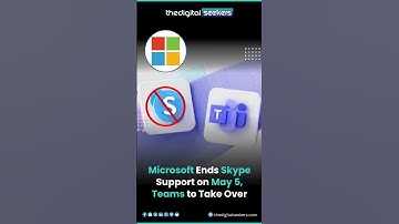 Microsoft Ends Skype Support on May 5 📅📵, Teams to Take Over 💼💬 | The Digital Seekers