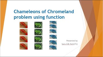 Chameleons of Chromeland problem | class 12 computer science | Chapter 1 Functions