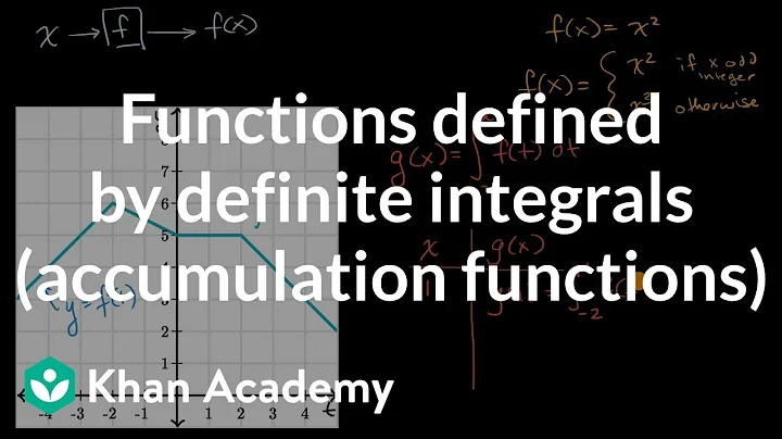 Functions defined by definite integrals (accumulation functions) | AP Calculus AB | Khan Academy