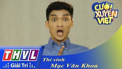 THVL | Cười xuyên Việt 2015 - Top 12: Mạc Văn Khoa